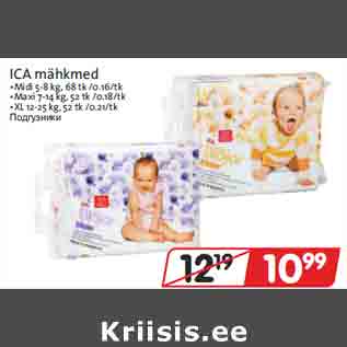 Allahindlus - ICA mähkmed •Midi 5-8 kg, 68 tk /0.16/tk •Maxi 7-14 kg, 52 tk /0.18/tk •XL 12-25 kg, 52 tk /0.21/tk