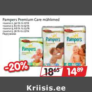 Allahindlus - Pampers Premium Care mähkmed •suurus 2, 90 tk /0.17/tk •suurus 3, 80 tk /0.19/tk •suurus 4, 66 tk /0.23/tk •suurus 5, 56 tk /0.27/tk