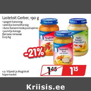 Allahindlus - Lastetoit Gerber, 190 g •spageti-kanaroog •aedvilja-loomaliharoog •õuna-banaani-kodujuustupüree •juurvilja kanaga