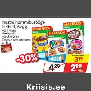 Allahindlus - Nestle hommikusöögihelbed, 625 g •Cini Minis •Nesquick •Cookie Crisp