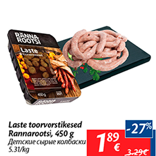 Allahindlus - Laste toorvorstikesed Rannarootsi, 450 g