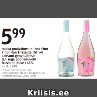 Allahindlus - Itaalia poolvahuvein Pino Pino Pinot Noir Frizzante IGT või kaitstud geograafilise tähisega poolvahuvein Frizzante Rose