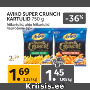 Allahindlus - AVIKO SUPER CRUNCH KARTULID 750 G