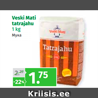 Allahindlus - Veski Mati tatrajahu 1 kg