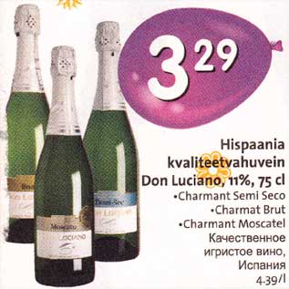 Allahindlus - Hispaania kvаliteetvаhuvеin Dоn Luciano, 11%,75cl .Charmant Semi Sесо .Charmat Brut .Charmant Moscatel