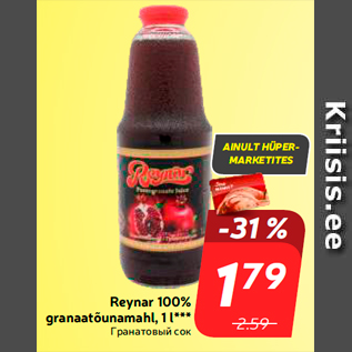 Allahindlus - Reynar 100% granaatõunamahl, 1 l***