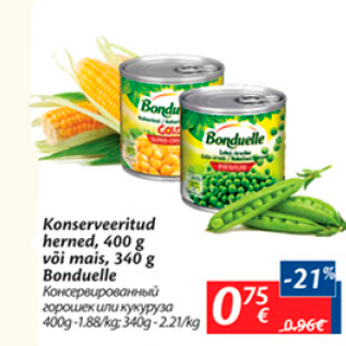 Allahindlus - Konserveeritud herned, 400 g või mais, 340 g Bonduelle