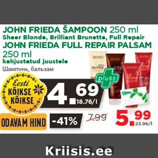 Allahindlus - JOHN FRIEDA ŠAMPOON 250 ml Sheer Blonde, Brilliant Brunette, Full Repair JOHN FRIEDA FULL REPAIR PALSAM 250 ml, kahjustatud juustele