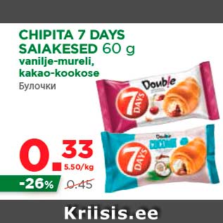 Allahindlus - CHIPITA 7 DAYS SAIAKESED 60 g