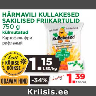 Allahindlus - HÄRMAVILI KULLAKESED SAKILISED FRIIKARTULID 750 g