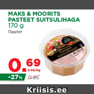 Allahindlus - MAKS & MOORITS PASTEET SUITSULIHAGA 170 g