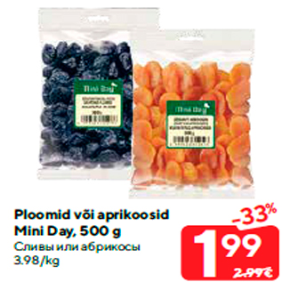 Allahindlus - Ploomid või aprikoosid Mini Day, 500 g