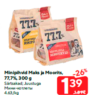 Allahindlus - Minipihvid Maks ja Moorits, 77,7%, 300 g