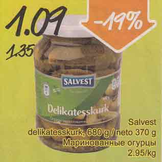 Allahindlus - Salvest delikatesskurk,680 g/neto 370 g