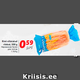 Allahindlus - Rimi viilutatud röstsai, 500 g