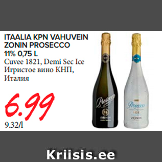 Allahindlus - ITAALIA KPN VAHUVEIN ZONIN PROSECCO 11% 0,75 L Cuvee 1821, Demi Sec Ice