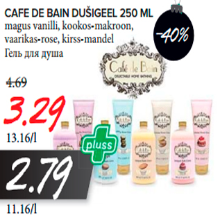 Allahindlus - CAFE DE BAIN DUŠIGEEL