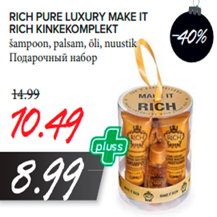 Allahindlus - RICH PURE LUXURY MAKE IT RICH KINKEKOMPLEKT šampoon, palsam, õli, nuustik