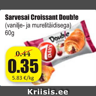 Allahindlus - Sarvesai Croissant Doub!e