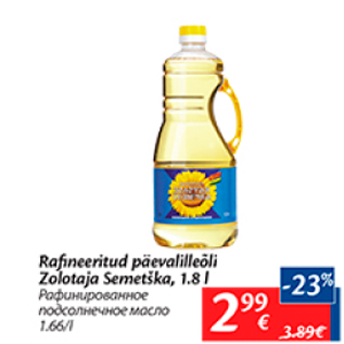 Allahindlus - Rafineeritud päevalilleõli Zolotaja Semetška, 1,8 l