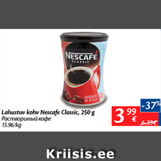 Allahindlus - Lahustuv kohv Nescafe Classic, 250 g