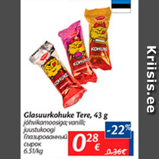 Allahindlus - Glasuurkohuke Tere, 43 g