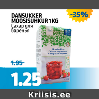 Allahindlus - DANSUKKER MOOSISUHKUR 1 KG