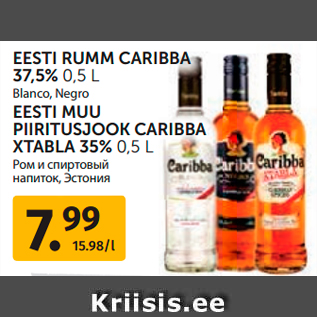 Allahindlus - EESTI RUMM CARIBBA 37,5% 0,5 L Blanco, Negro ; EESTI MUU PIIRITUSJOOK CARIBBA XTABLA 35% 0,5 L