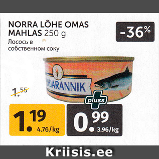 Allahindlus - NORRA LÕHE OMAS MAHLAS 250 g