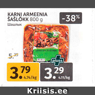 Allahindlus - KARNI ARMEENIA ŠAŠLÕKK 800 g