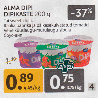 Allahindlus - ALMA DIP! DIPIKASTE 200 g