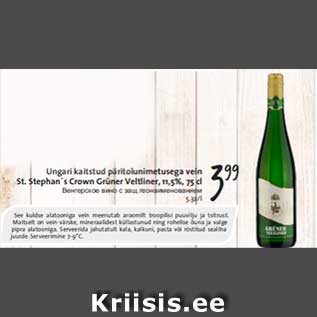 Allahindlus - Ungari kaitstud päritolunimetusega vein St. Stephan`s Crown Grüner Veltliner, 11,5%, 75 cl