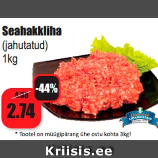 Allahindlus - Seahakkliha (jahutatud) 1kg