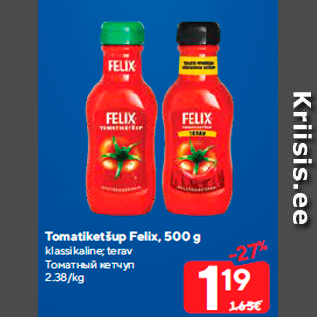 Allahindlus - Tomatiketšup Felix, 500 g