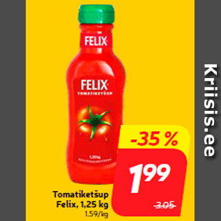 Allahindlus - Tomatiketšup Felix, 1,25 kg