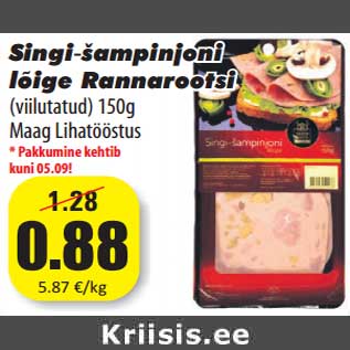 Allahindlus - Singi-šampinjoni lõige Rannarootsi (viilutatud) 150g Maag Lihatööstus