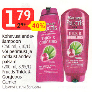 Allahindlus - Kohevust andev šampoon (250 ml, 7,16/L) või pehmust ja nõtkust andev palsam (200 ml, 8,95/L) Fructis Thick & Gorgeous