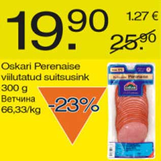 Allahindlus - Oskari Perenaise viilutatud suitsusink