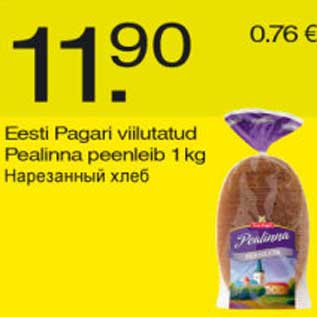 Allahindlus - Eesti Pagari viilutatud Pealinna peenleib