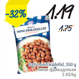 Allahindlus - Balti minifrikadellid, 350 g