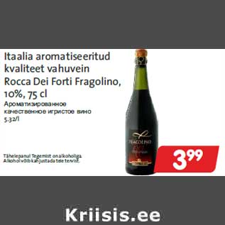 Allahindlus - Itaalia aromatiseeritud kvaliteet vahuvein Rocca Dei Forti Fragolino, 10%, 75 cl