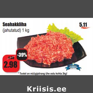 Allahindlus - Seahakkliha (jahutatud) 1 kg