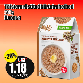 Allahindlus - Täistera röstitud kiirtatrahelbed 500g