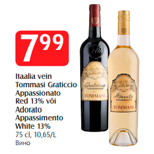 Allahindlus - Itaalia vein Tommasi Graticcio Appassionato Red 13% või Adorato Appassimento White 13%