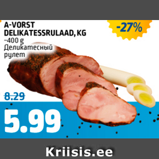 Allahindlus - A-VORST DELIKATESSRULAAD, KG