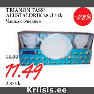 Allahindlus - TRIANON TASS/ ALUSTALDRIK 28 cl 4 tk