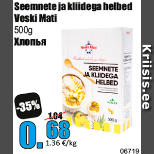 Allahindlus - Seemnete ja kliidega helbed Veski Mati 500g