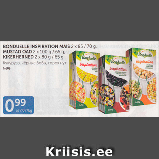 Allahindlus - BONDUELLE VISPIRATION MAIS 2 X 85 G / 70 G; MUSTAD OAD 2 X 100 g / 65 g; KIKERHERNED 2 X 80 g / 65 g