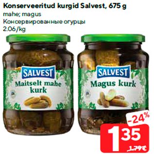 Allahindlus - Konserveeritud kurgid Salvest, 675 g