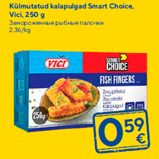 Allahindlus - Külmutatud kalapulgad Smart Choice, Vici, 250 g